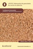Fabricación de granulados de corcho en plancha. MAMA0109 (eBook, ePUB)