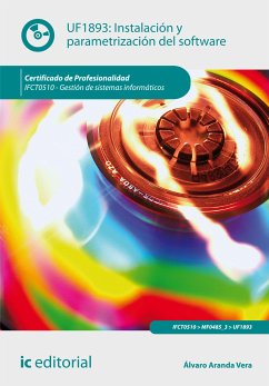 Instalación y parametrización del software. IFCT0510 (eBook, ePUB) - Aranda Vera, Álvaro