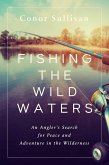 Fishing the Wild Waters (eBook, ePUB)