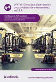 Dirección y dinamización de actividades de entrenamiento en sala de entrenamiento polivalente. AFDA0210 (eBook, ePUB)
