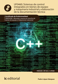 Sistemas de control integrados en bienes de equipo y maquinaria industrial y elaboración de la documentación técnica. FMEE0208 (eBook, ePUB) - López Gázquez, Pedro