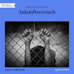 Ankunftsversuch (MP3-Download) - Wolfgruber, Gernot