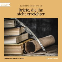 Briefe, die ihn nicht erreichten (MP3-Download) - Heyking, Elisabeth von