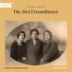 Die drei Freundinnen (MP3-Download) - Hübener, Helene