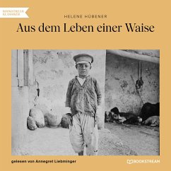 Aus dem Leben einer Waise (MP3-Download) - Hübener, Helene