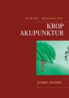 Krop Akupunktur Klinisk Behandling - Knudsen, Sumiko