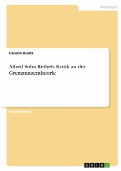 Alfred Sohn-Rethels Kritik an der Grenznutzentheorie