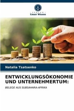 Entwicklungsökonomie Und Unternehmertum - Tsatsenko, Natalia
