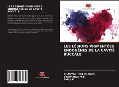 LES LÉSIONS PIGMENTÉES ENDOGÈNES DE LA CAVITÉ BUCCALE - M. Nair, Bhagyashree;M.B., Sowbhagya;P., Balaji