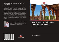 Ambitions de Colomb et ruse de Vespucci - Daniz, Ramiz