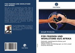 FÜR FRIEDEN UND WOHLSTAND AUS AFRIKA - Kindundu, Joseph