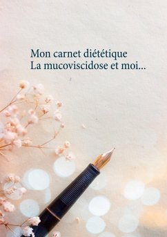 Mon carnet diététique : la mucoviscidose et moi... - Menard, Cédric