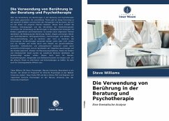 Cover Die Verwendung von Berührung in der Beratung und Psychotherapie