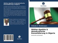 Wähler-Apathie & demokratische Konsolidierung in Nigeria - Madubuegwu, Chibuike E.