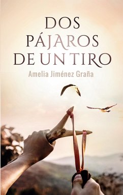 Dos pájaros de un tiro - Jiménez Graña, Amelia