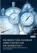 Die Bedeutung flexibler Arbeitszeiten... - Bild 1