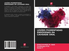 LESÕES PIGMENTADAS ENDÓGENAS DA CAVIDADE ORAL - M. Nair, Bhagyashree;M.B., Sowbhagya;P., Balaji