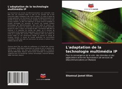 L'adaptation de la technologie multimédia IP - Elias, Shamsul Jamel