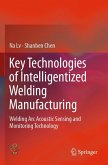 Key Technologies of Intelligentized Welding Manufacturing