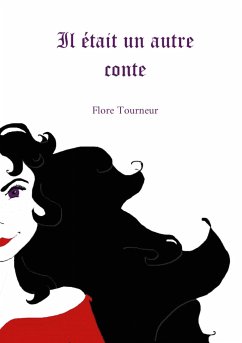 Il était un autre conte - Tourneur, Flore