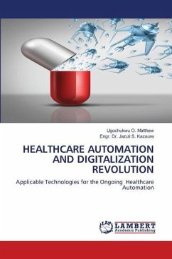 HEALTHCARE AUTOMATION AND DIGITALIZATION REVOLUTION - O. Matthew, Ugochukwu;S. Kazaure, Engr. Dr. Jazuli
