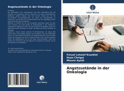 Angstzustände in der Onkologie - Letaief Ksontini, Feryel;Chrigui, Hsan;Ayadi, Mouna