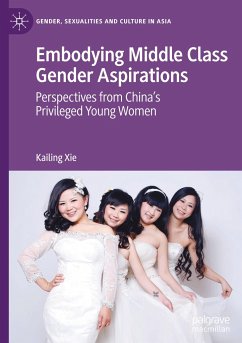 Embodying Middle Class Gender Aspirations - Xie, Kailing