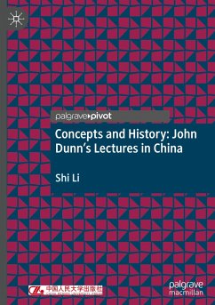 Concepts and History: John Dunn¿s Lectures in China - Li, Shi