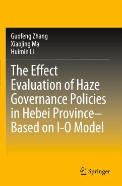 The Effect Evaluation of Haze Governance Policies in Hebei Province¿Based on I-O Model - Zhang, Guofeng;Ma, Xiaojing;Li, Huimin