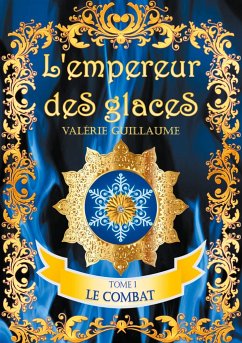 L'empereur des glaces - Guillaume, Valérie