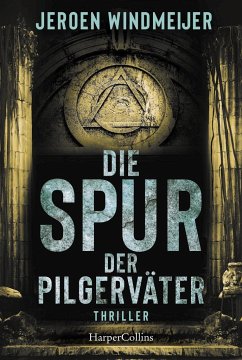 Die Spur der Pilgerväter / Peter de Haan Bd.3 - Windmeijer, Jeroen