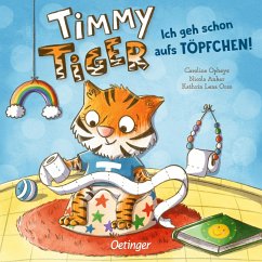 Ich geh schon aufs Töpfchen! / Timmy Tiger Bd.2 - Anker, Nicola;Orso, Kathrin Lena