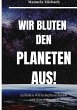Wir bluten den Planeten aus (eBook,... - Bild 1