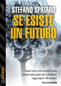 Se esiste un futuro (eBook, ePUB) - Spataro, Stefano