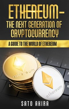 Ethereum - The Next Generation of Cryptocurrency (eBook, ePUB)