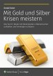 Mit Gold und Silber Krisen meistern... - Bild 1
