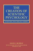 The Creation of Scientific Psychology (eBook, ePUB)