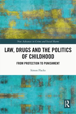 Law, Drugs and the Politics of Childhood (eBook, PDF) - Flacks, Simon