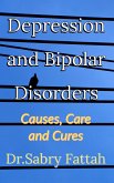 Depression and Bipolar Disorders : Causes, Care and Cures (eBook, ePUB)