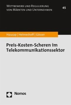 Preis-Kosten-Scheren im Telekommunikationssektor - Haucap, Justus;Heimeshoff, Ulrich;Gösser, Niklas