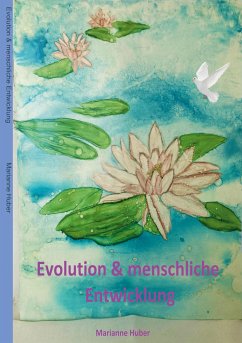 Evolution & menschliche Entwicklung (eBook, ePUB) - Huber, Marianne