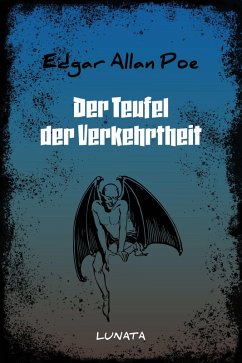 Der Teufel der Verkehrtheit (eBook, ePUB) - Poe, Edgar Allan