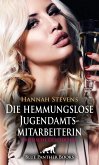 Die hemmungslose Jugendamtsmitarbeiterin   Erotische Geschichte (eBook, ePUB)