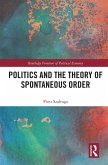 Politics and the Theory of Spontaneous Order (eBook, ePUB)