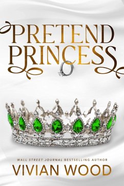 Cover Pretend Princess (The Dirty Royals, #4) (eBook, ePUB)