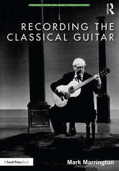 Recording the Classical Guitar (eBook, PDF) - Marrington, Mark