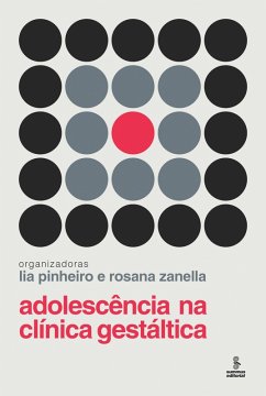 Adolescência na clínica gestáltica (eBook, ePUB) - Pinheiro, Lia; Zanella, Rosana