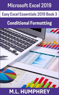 Excel 2019 Conditional Formatting (Easy Excel Essentials 2019, #3) (eBook, ePUB) - Humphrey, M. L.