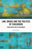 Law, Drugs and the Politics of Childhood (eBook, ePUB)