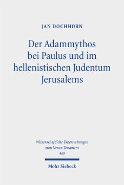 Der Adammythos bei Paulus und im hellenistischen Judentum Jerusalems - Dochhorn, Jan